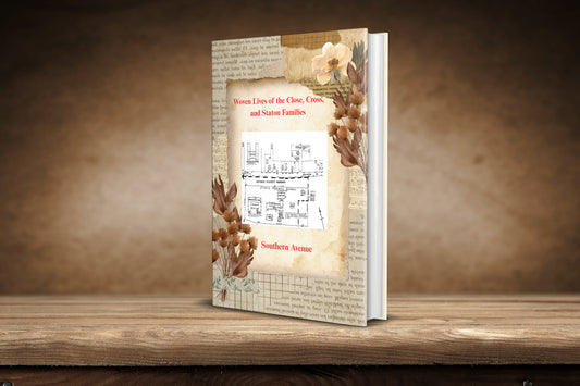 Woven Lives of the Close, Cross, and Staton Families